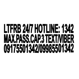 LTFRB 24/7 Hotline No. 1342 (for calls only) VIBER/Text Hotline .